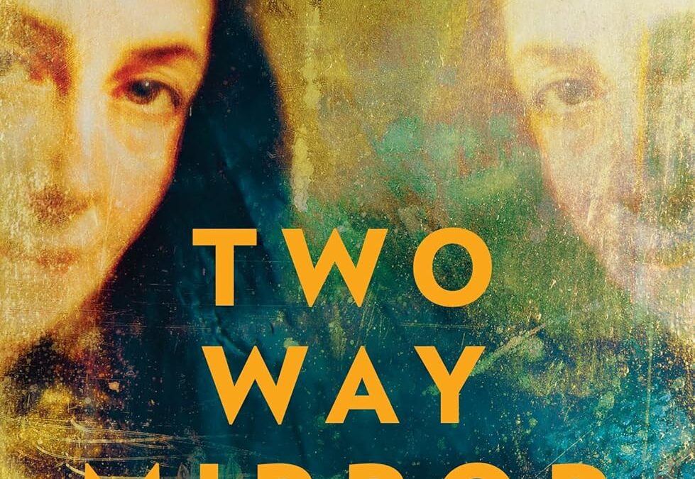 Two Way Mirror: The Life of Elizabeth Barrett Browning
